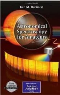 ASTRONOMICAL SPECTROSCOPY FOR AMATEURS (edición en inglés)