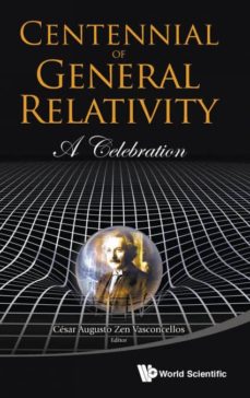 CENTENNIAL OF GENERAL RELATIVITY