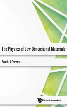 The physics of low dimensional materials