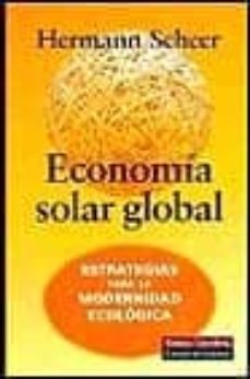 Economia solar global: estrategias para la modernidad ecologica