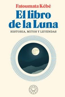 El libro de la luna: historia, mitos y leyendas