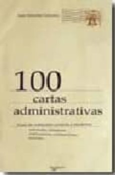 100 cartas administrativas: guia de redaccion conrecta y moderna