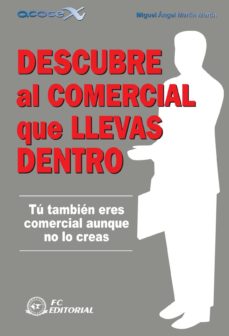 Descubre al comercial que llevas dentro: tu tambien eres comercia l aunque no lo creas