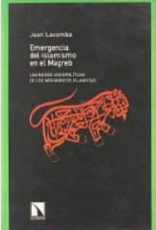 Emergencia del islamismo en el magreb: las raices sociopoliticas de los movimientos islamistas