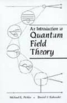 AN INTRODUCTION TO QUANTUM FIELD THEORY (edición en inglés)