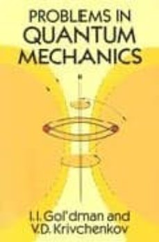 Problems in quantum mechanics (edición en inglés)