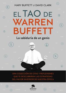 El tao de warren buffett: la sabiduria de un genio