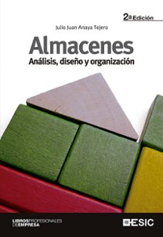 Almacenes. analisis, diseÑo y organizacion