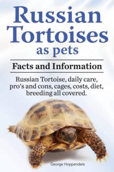 RUSSIAN TORTOISES AS PETS. RUSSIAN TORTOISE