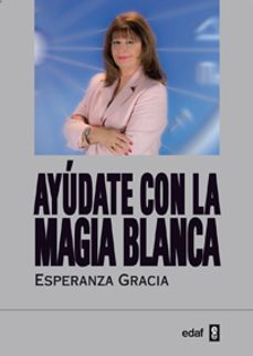 Ayudate con la magia blanca