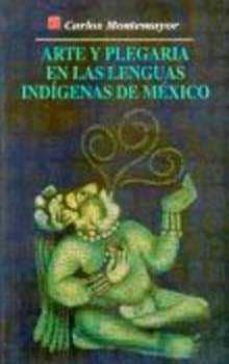 Arte y plegaria en las lenguas indigenas de mexico