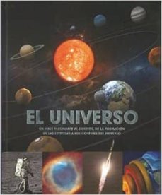 El universo: un viaje fascinante al cosmos, de la formacion de las estrellas a los confines del universo