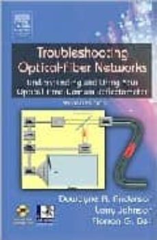 Troubleshooting optical fiber networks: understanding and using o ptical time-domain reflectometers (+ cd( (edición en inglés)