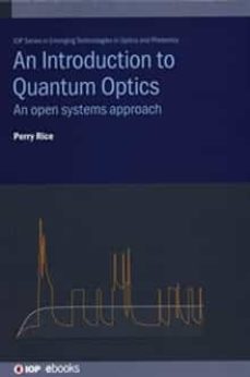 An introduction to quantum optics: an open systems approach (edición en inglés)