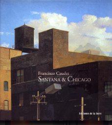 Santana & chicago: con 34 cuadros de enrique r. santana= with 34 paintings of enrique r. santana