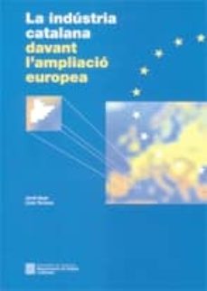 L industria catalana davant l ampliacio (edición en catalán)