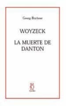 Woyzeck : la muerte de danton