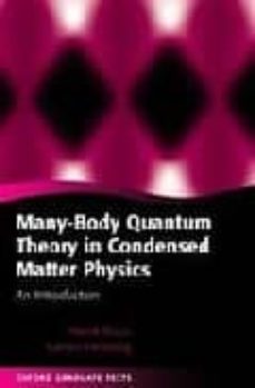 Many-body quantum theory in condensed matter physics: an introduc tion (edición en inglés)