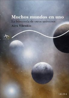 Muchos mundos en uno: la busqueda de otros universos