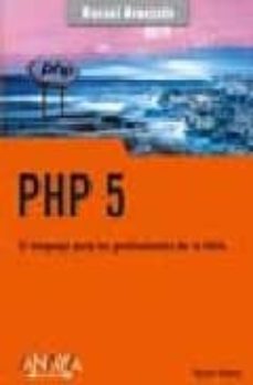 Php 5: el lenguaje para los profesionales de la web (manual avanz ado)