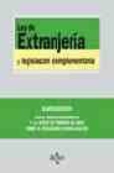 Ley de extranjeria y legislacion complementaria (4ª ed.) (colecci on 264)