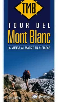 El tour del mont blanc: la vuelta al macizo en 9 etapas