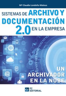 Sistemas de archivo y documentacion 2.0 en la empresa