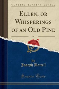 ELLEN, OR WHISPERINGS OF AN OLD PINE, VOL. 2 (CLASSIC REPRINT)