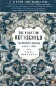 The house of rothschild: the world s banker 1849-1999 (edición en inglés)