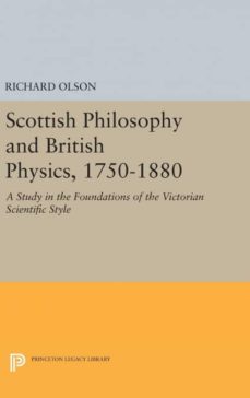 SCOTTISH PHILOSOPHY AND BRITISH PHYSICS, 1740-1870