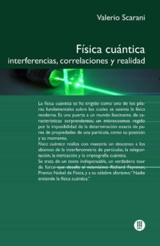 Fisica cuantica: interferencias, correlaciones y realidad