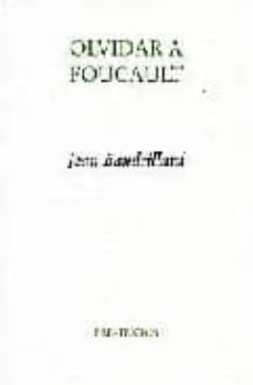 Olvidar a foucault (3ª ed.)