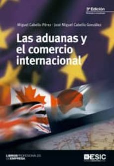 Las aduanas y el comercio internacional (3ª ed.)