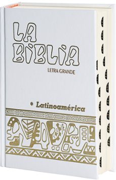 La biblia latinoamerica [letra grande] cartone blanca, con uÑeros