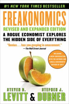 Freakonomics: a rogue economist explores the hidden side of everything (revised, expanded) (edición en inglés)