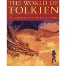 The world of tolkien: mythological sources of the lord of the rin gs (edición en inglés)