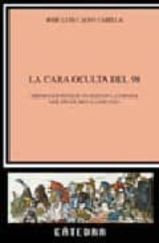 La cara oculta del 98: misticos e intelectuales en la espaÑa del fin de siglo (1895-1902)