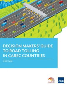 Decision makers guide to road tolling in carec countries