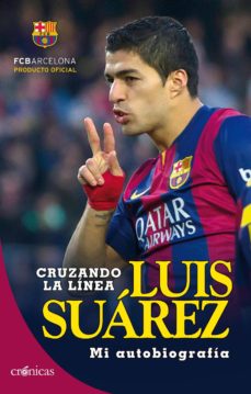 Luis suÁrez: cruzando la lÍnea