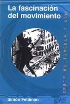 La fascinacion del movimiento