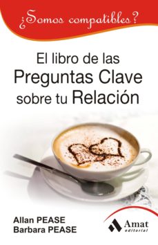 El libro de las preguntas clave sobre tu relacion: ¿somos compati bles?