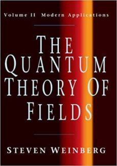 THE QUANTUM THEORY OF FIELDS: VOLUME 2, MODERN APPLICATIONS (edición en inglés)