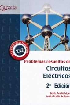 Problemas resueltos de circuitos electricos (2ª ed.)