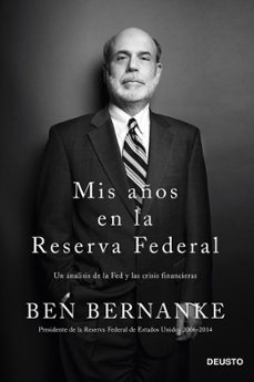 Mis aÑos en la reserva federal: un analisis de la fed y las crisi s financieras