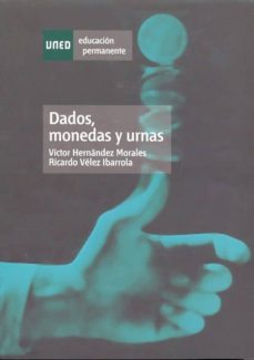 Dados, monedas y urnas (uned) (2ª ed.)