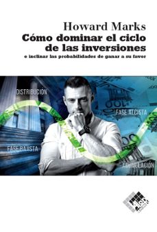 Como dominar el ciclo de las inversiones e inclinar las probabilidades de ganar a su favor