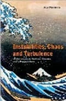 Instabilities, chaos and turbulence: an introduction to nonlinear dynamics and complex systems (edición en inglés)