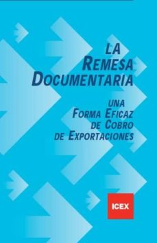 Remesa documentaria: una forma eficaz de cobro de exportaciones