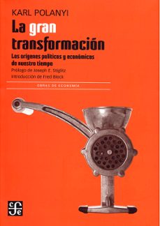 La gran transformacion: los origenes politicos y economicos de nuestro tiempo