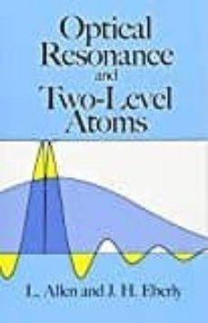 Optical resonance and two-level atoms (edición en inglés)